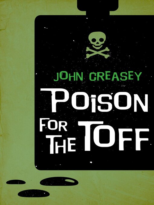 Title details for Poison For the Toff by John Creasey - Available
